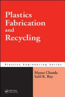 Plastics fabrication and recycling /