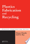 Plastics fabrication and recycling /