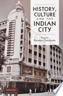 History, culture and the Indian city : essays /