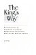 The king's way : recollections of Francoise d'Aubigne, Marquise de Maintenon, wife to the King of France : a novel /