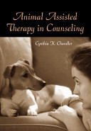 Animal assisted therapy in counseling /