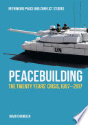 Peacebuilding : the twenty years' crisis, 1997-2017 /