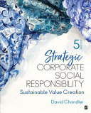 Strategic corporate social responsibility : sustainable value creation /