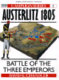 Austerlitz 1805 : battle of the three emperors /