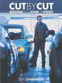 Cut by cut : editing your film or video /
