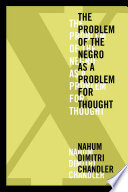 X-- the problem of the Negro as a problem for thought /