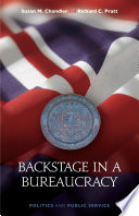 Backstage in a bureaucracy : politics and public service /