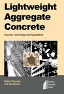 Lightweight aggregate concrete : science, technology, and applications /
