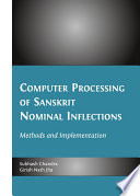 Computer processing of Sanskrit nominal inflections : methods and implementation /