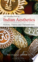 An Introduction to Indian Aesthetics : History, Theory, and Theoreticians.