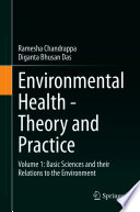 Environmental Health - Theory and Practice : Volume 1: Basic Sciences and their Relations to the Environment /