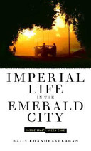 Imperial life in the emerald city : inside Iraq's green zone /