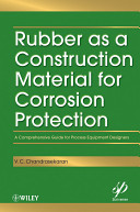 Rubber as a Construction Material for Corrosion Protection : a Comprehensive Guide for Process Equipment Designers.