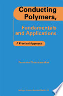 Conducting polymers, fundamentals and applications : a practical approach /