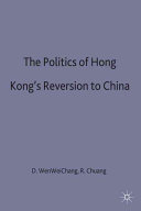 The politics of Hong Kong's reversion to China /