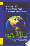Mining the World Wide Web : an Information Search Approach /