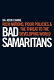 Bad samaritans : rich nations, poor policies, and the threat to the developing world /