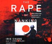 The rape of Nanking : the forgotten holocaust of World War II /