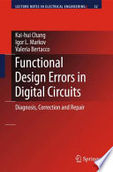 Functional design errors in digital circuits : diagnosis, correction and repair /