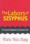 The labors of Sisyphus : the economic development of Communist China /