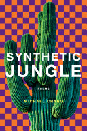 Synthetic jungle : poems /