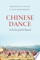Chinese dance : in the vast land and beyond /