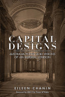 Capital designs : Australia House and visions of an imperial London /