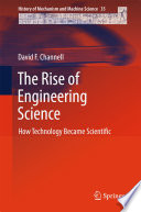 The Rise of Engineering Science : How Technology Became Scientific /