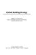 Global banking strategy /