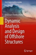 Dynamic analysis and design of offshore structures /