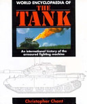 World encyclopaedia of the tank : an international history of the armoured fighting machine /