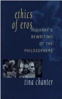 Ethics of Eros : Irigaray's rewriting of the philosophers /