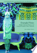 Entangled pieties : Muslim-Christian relations and gendered sociality in Java, Indonesia /