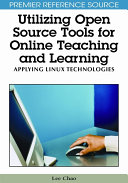 Utilizing open source tools for online teaching and learning : applying Linux technologies /