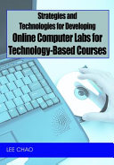 Strategies and technologies for developing online computer labs for technology-based courses /