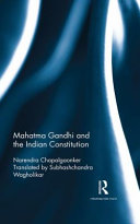 Mahatma Gandhi and the Indian constitution /