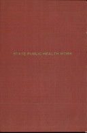 A report on state public health work : based on a survey of state boards of health /