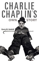 Charlie Chaplin's own story /