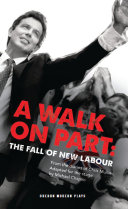 A walk on part : the fall of new labour /