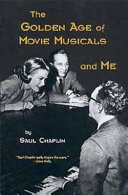 The golden age of movie musicals and me /