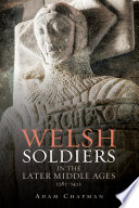 Welsh soldiers in the later Middle Ages /