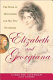 Elizabeth & Georgiana : the Duke of Devonshire and his two duchesses /