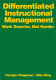 Differentiated instructional management : work smarter, not harder /