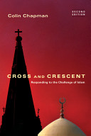 Cross and crescent : responding to the challenges of Islam /