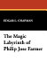 The magic labyrinth of Philip José Farmer /