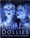 The delectable Dollies : the Dolly Sisters, icons of the jazz age /
