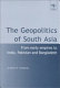 The geopolitics of South Asia : from early empires to India, Pakistan and Bangladesh /