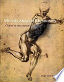 Michelangelo drawings : closer to the master /