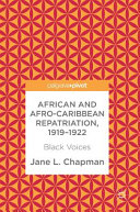 African and Afro-Caribbean repatriation, 1919-1922 : black voices /