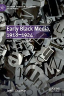 Early Black media, 1918-1924 : print pioneers in Britain /